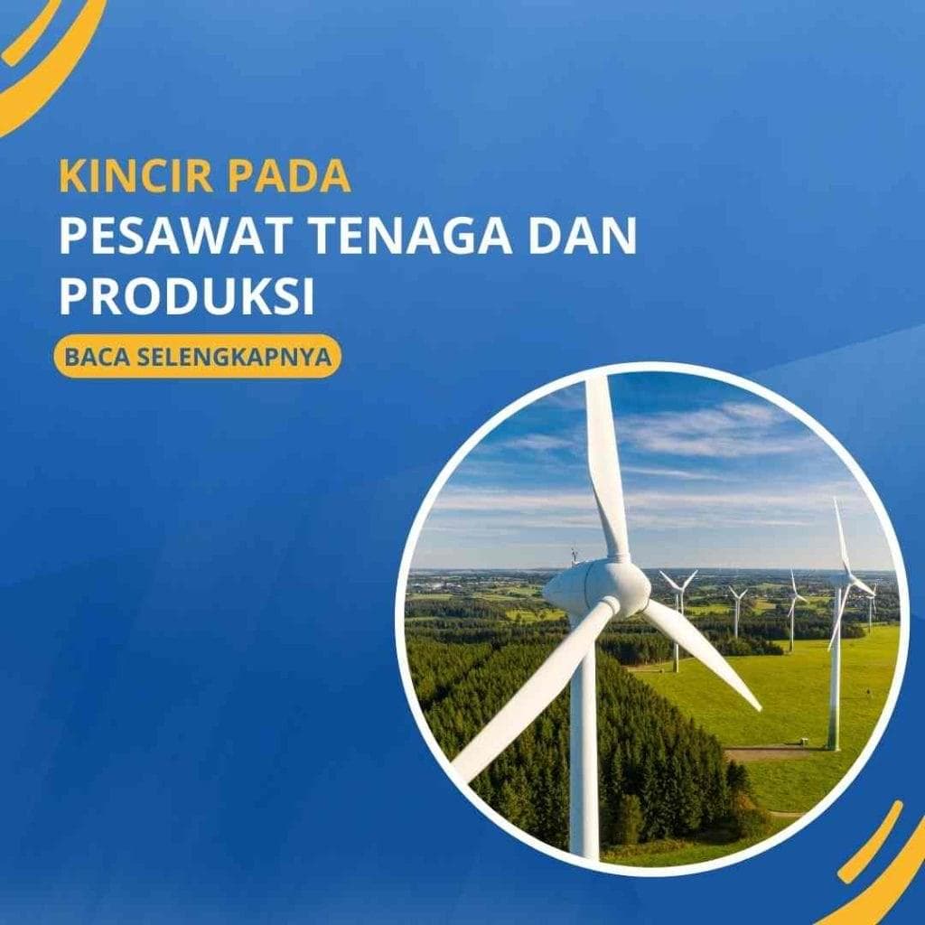 Kincir Pada Pesawat Tenaga dan Produksi