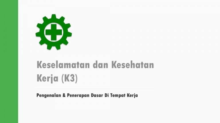 Pengenalan & Penerapan Dasar Keselamatan dan Kesehatan Kerja (K3)