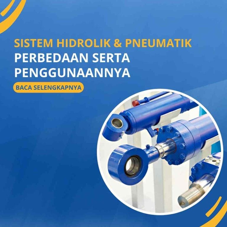 Sistem Hidrolik dan Pneumatik: Perbedaan serta Penggunaannya