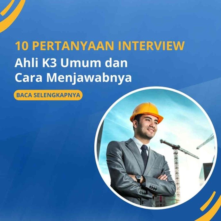 Pertanyaan Interview Ahli K3 Umum