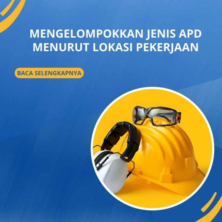 Mengelompokkan Jenis APD menurut Lokasi Pekerjaan